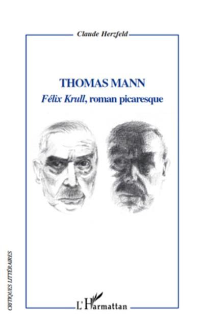 Thomas Mann, Félix Krull : roman picaresque image